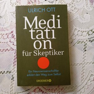 gebrauchtes Buch – Ulrich Ott – Meditation für Skeptiker - Ein Neurowissenschaftler erklärt den Weg zum Selbst