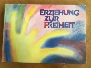 Erziehung zur Freiheit