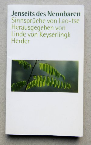 gebrauchtes Buch – Keyserlingk, Linde von – Jenseits des Nennbaren - Sinnsprüche von Lao-tse