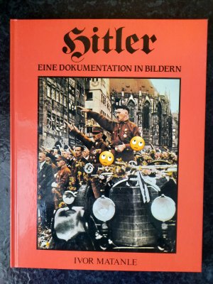 gebrauchtes Buch – Ivor Matanle – Hitler. Eine Dokumentation in Bildern.