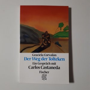 Der Weg der Tolteken - Ein Gespräch mit Carlos Castaneda