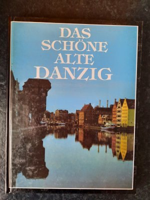 Das schöne alte Danzig