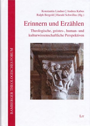 ERINNERN UND ERZÄHLEN - theologische, geistes-, human- und kulturwissenschaftliche Perspektiven / Sammlerstück, Rarität