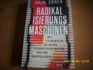 gebrauchtes Buch – Julia Ebner – Radikalisierungsmaschinen - Wie Extremisten die neuen Technologien nutzen und uns manipulieren