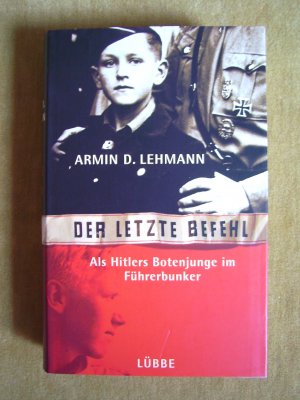 "Der letzte Befehl – Als Hit...s Botenjunge im Führerbunker"