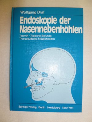 Endoskopie der Nasennebenhöhlen / Technik - Typische Befunde - Therapeutische Möglichkeiten