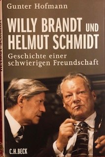 gebrauchtes Buch – Gunter Hofmann – Willy Brandt und Helmut Schmidt - Geschichte einer schwierigen Freundschaft