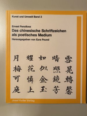 gebrauchtes Buch – Ernest Fenollosa – Das chinesische Schriftzeichen als poetisches Medium