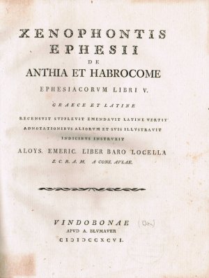 De Anthia et Habrocome. Ephesiacorum libri V. Graece et latine rec. supplevit emendavit latine vertit adnotationibus aliorum et suis illustravit Aloys […]