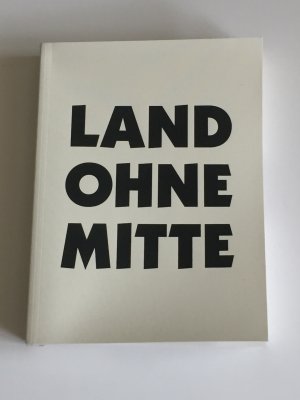 Land ohne Mitte