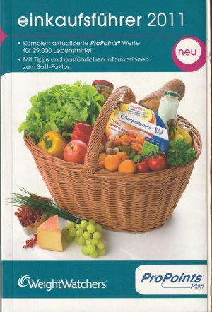 Weight Watchers: Einkaufsführer 2011 - ProPoints Plan