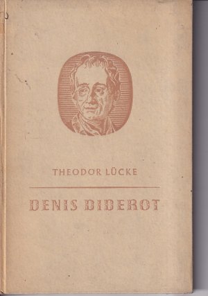 Denis Diderot : Skizze eines enzyklopädischen Lebens / Theodor Lücke