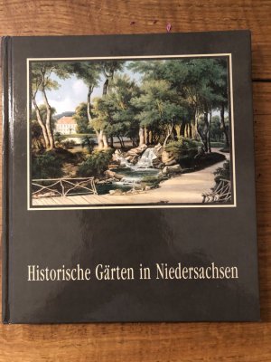 gebrauchtes Buch – Schomann, Rainer Urs – Historische Gärten in Niedersachsen., Katalog zur Landesausstellung. Eröffnung am 9. Juni 2000 im Foyer des Niedersächsischen Landtages.