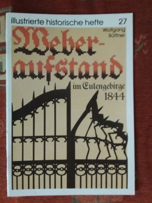 gebrauchtes Buch – Wolfgang Büttner – Illustrierte historische Hefte 27 - Weberaufstand im Eulengebirge 1844