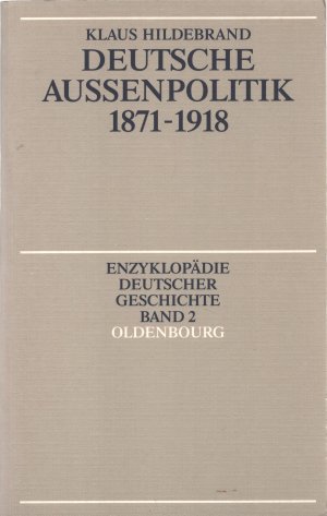 gebrauchtes Buch – Klaus Hildebrand – Deutsche Außenpolitik 1871-1918