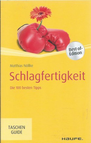 Schlagfertigkeit - Die 100 besten Tipps