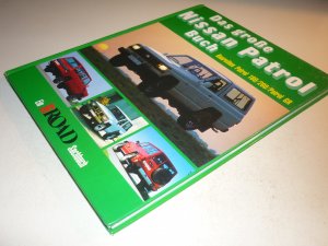 Das große Nissan Patrol Buch - Baureihen Patrol 160/260/Patrol GR