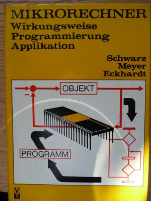 Mikrorechner. Wirkungsweise, programmierung, Applikation