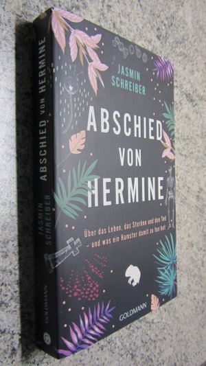 gebrauchtes Buch – Schreiber, Jasmin – Abschied von Hermine - über das Leben, das Sterben und den Tod - und was ein Hamster damit zu tun hat