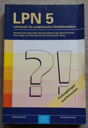 LPN 5 : Lehrbuch für präklinische Notfallmedizin, Band 5: Prüfungsfragen und Antworten