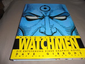 gebrauchtes Buch – Dave Gibbons / Chip Kidd / Mike Essl – WATCHING THE WATCHMEN,- die Entstehung einer Graphic Novel  ( Die großartigste Graphic Novel aller Zeiten )