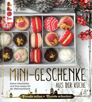 Mini-Geschenke aus der Küche - Kleine Geschenke und Give-aways für die Weihnachtszeit