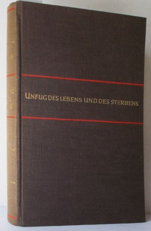 Der Unfug des Lebens und des Sterbens (Ausgewählte Essays)