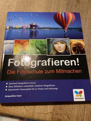 gebrauchtes Buch – Jacqueline Esen – Fotografieren! - Die Fotoschule zum Mitmachen