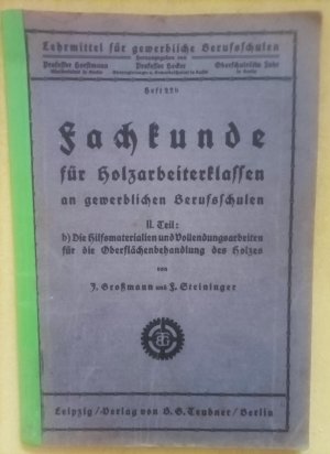 Fachkunde für Holzarbeiterklassen an gewerblichen Berufsschulen - II. Teil