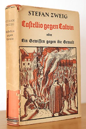 Castellio gegen Calvin oder Ein Gewissen gegen die Gewalt