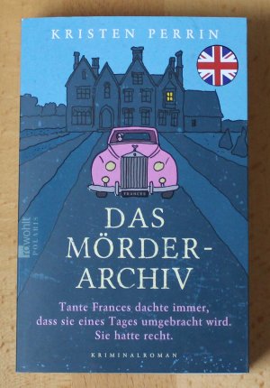 gebrauchtes Buch – Kristen Perrin – Das Mörderarchiv - Tante Frances dachte immer, dass sie eines Tages umgebracht wird. Sie hatte recht.