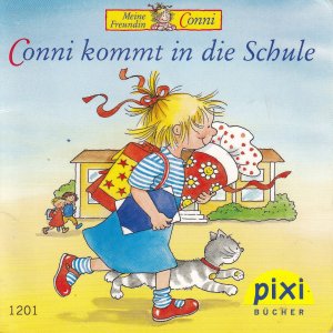 gebrauchtes Buch – Liane Schneider & Eva Wenzel-Bürger – Pixi Bücher: Conni kommt in die Schule ( Pixi Serie 140 - Nr. 1201 )