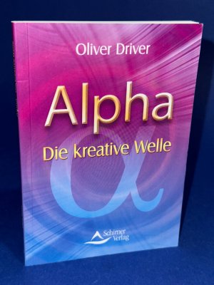 gebrauchtes Buch – Oliver Driver – Alpha – Die kreative Welle