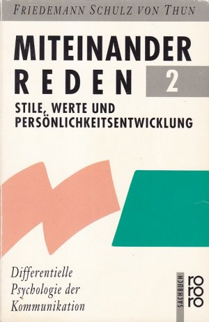 MITEINANDER REDEN 2 - STILE, WERTE UND PERSÖNLICHKEITSENTWICKLUNG  /  Differentielle Psychologie der Kommunikation