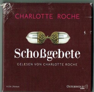 gebrauchtes Hörbuch – Charlotte Roche – Schoßgebete - Ungekürzte Lesung