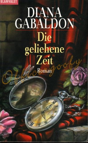 gebrauchtes Buch – Diana Gabaldon – Die geliehene Zeit