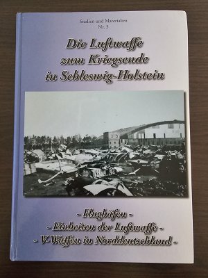 Die Luftwaffe zum Kriegsende in Schleswig-Holstein