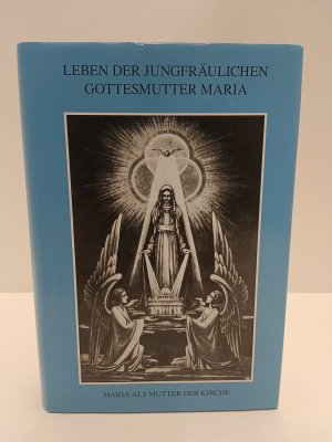 Leben der jungfräulichen Gottesmutter Maria