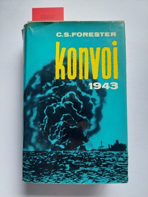 Konvoi 1943 | C. S. Forester | [Aus d. Engl. Übers.: Eugen v. Beulwitz] | The good shepherd