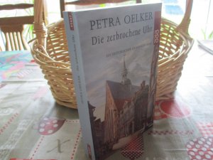 gebrauchtes Buch – Petra Oelker – Die zerbrochene Uhr - Band 4 -