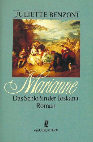 gebrauchtes Buch – Juliette Benzoni – Marianne - Das Schloß in der Toskana