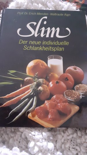 Slim - Der neue individuelle Schlankheitsplan