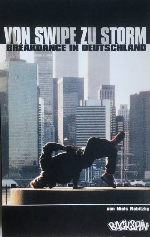 Von Swipe zu Storm, Breakdance in Deutschlad