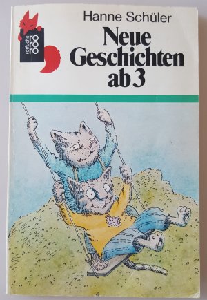 gebrauchtes Buch – Hanne Schüler – Neue Geschichten ab 3