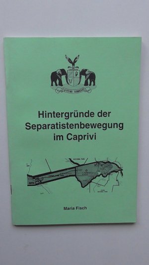 Hintergründe der Separatistenbewegung im Caprivi