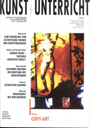 gebrauchtes Buch – Wichelhaus, Barbara - pädagogisch-didaktische Fachzeitschrift – Kunst und Unterricht 177/1993: COPY-ART / mit Materialteil "Druckkunst mit dem Kopierer"