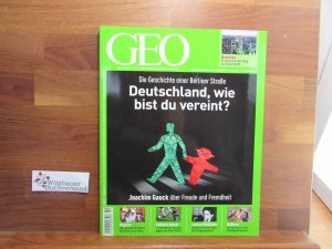 Geo. Die Welt mit anderen Augen sehen Heft 10 Oktober 2010 Deutschland, wie bist du vereint?