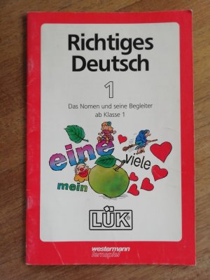 gebrauchtes Buch – Michael Junga – Richtiges Deutsch  1., Das Nomen und seine Begleiter ab Klasse 1. LÜK