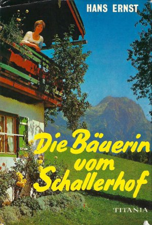 gebrauchtes Buch – Hans Ernst – Die Bäuerin vom Schallerhof