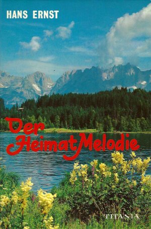 gebrauchtes Buch – Hans Ernst – Der Heimat Melodie